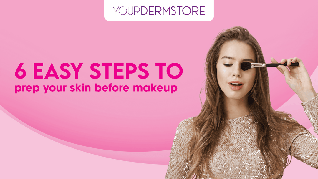 6 Easy Steps To Prep Your Skin Before Makeup
