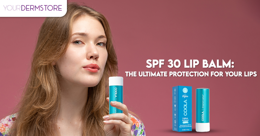 SPF 30 Lip Balm: The Ultimate Protection for Your Lips