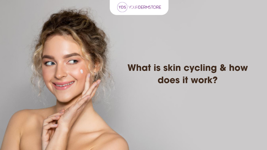 What is skin cycling & how does it work?