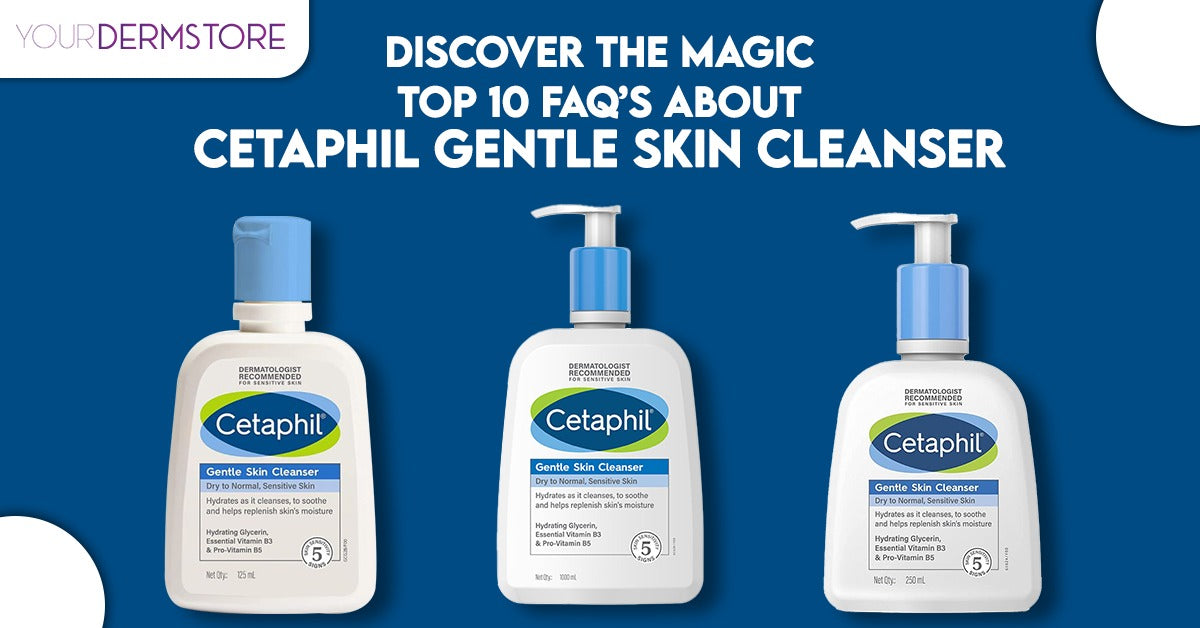 Discover the Magic: Top 10 FAQs About Cetaphil Gentle Skin Cleanser ...