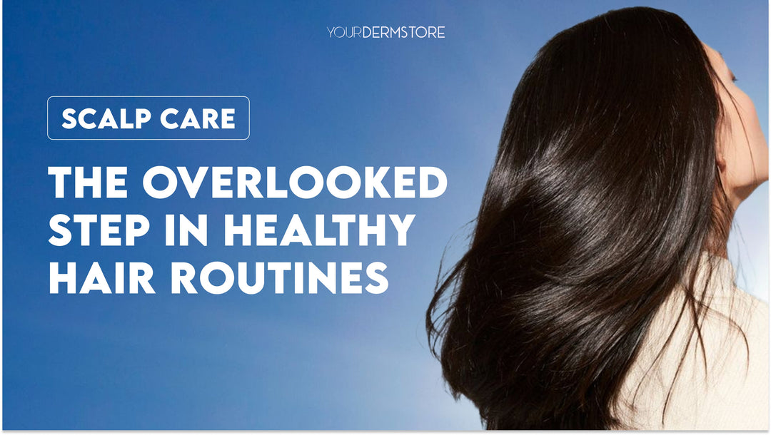 Scalp Care: The Overlooked Step in Healthy Hair Routines