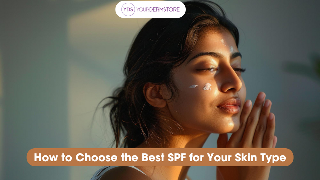 How to Choose the Best SPF for Your Skin Type