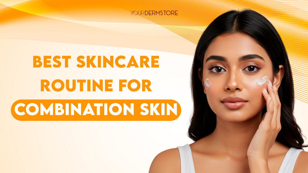 Best Skincare Routine for Combination Skin