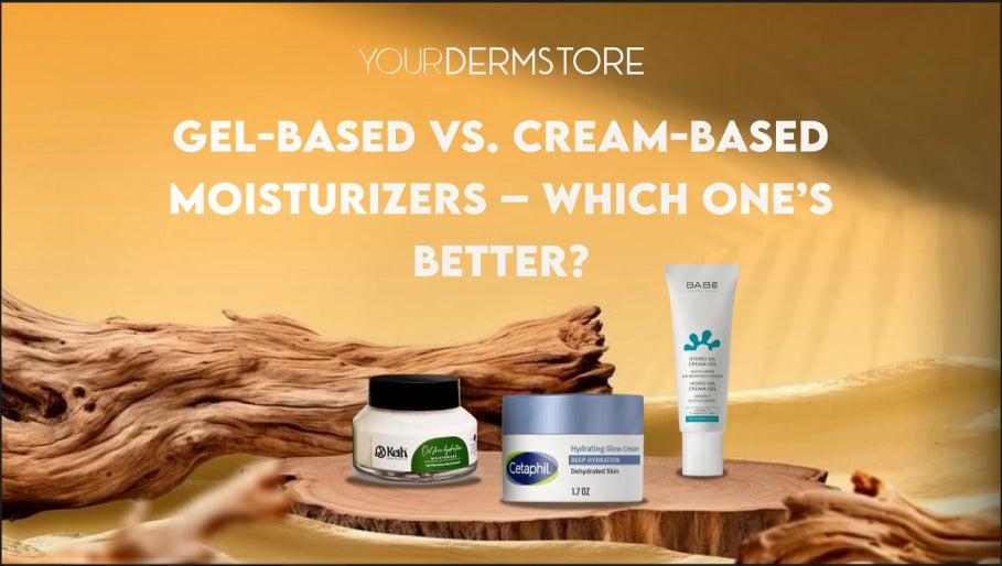 Gel-Based vs. Cream-Based Moisturizers – Which One’s Better?